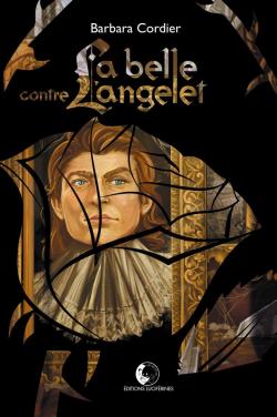 La Belle contre l'Angelet par Barbara Cordier