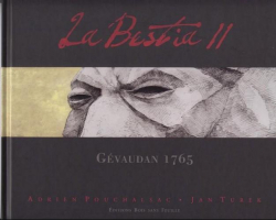 La Bestia, tome 2 : Gvaudan 1765 par Adrien Pouchalsac