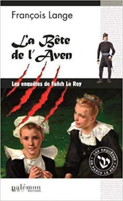 Les enqutes de Fanch Le Roy, tome 2 : La Bte de l'Aven par Franois Lange
