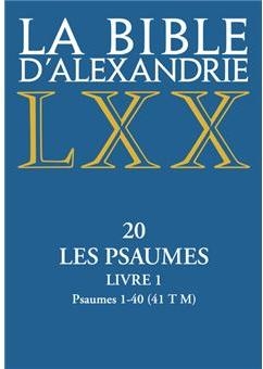 La Bible d'Alexandrie, tome 20 : Les psaumes par Gilles Dorival