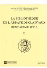 La Bibliothque de l'abbaye de Clairvaux du XIIe au XVIIIe sicle: 1re partie : Manuscrits bibliques, patristiques et thologiques par Jean-Franois Genest