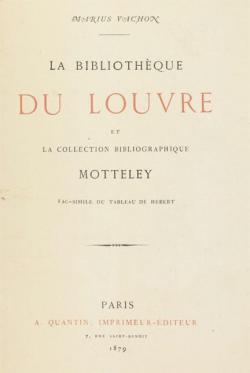 La Bibliothque du Louvre et La Collection Bibliographique Motteley par Marius Vachon