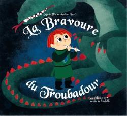 La Bravoure du Troubadour par Marie Tibi