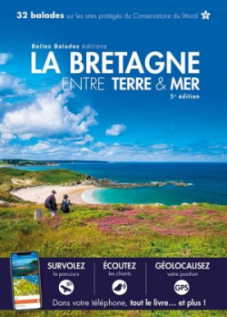 La Bretagne entre terre et mer par Editions Belles balades