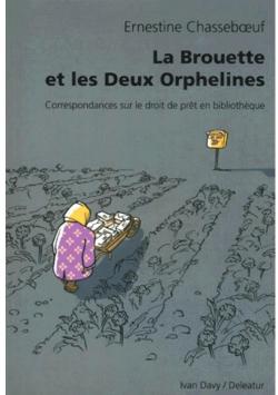 La Brouette et les deux orphelines : correspondances sur le droit de prt en bibliothque par Ernestine Chasseboeuf