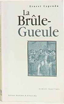 La Brûle-Gueule par Ernest Capendu