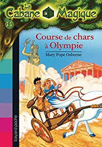 La Cabane Magique, Tome 11 : Course de chars  Olympie par Mary Pope Osborne