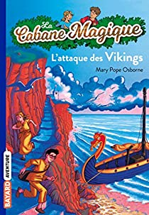 La Cabane magique, tome 10 : L\'Attaque des Vikings par Mary Pope Osborne