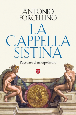 La Cappella Sistina. Racconto di un capolavoro par Antonio Forcellino