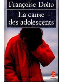 La Cause des adolescents par Françoise Dolto