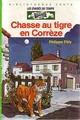 Les vads du Temps, tome 5 : Chasse au tigre en Corrze par Ebly