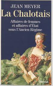 La Chatolais : Affaires de femmes et affaires d'tat sous l'Ancien Rgime par Jean Meyer