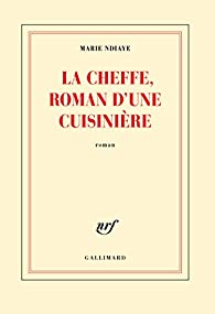 La Cheffe, roman d'une cuisinière par Marie NDiaye