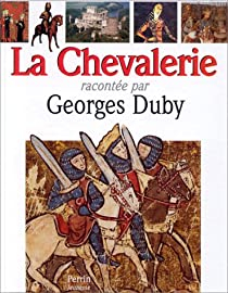 La Chevalerie par Georges Duby