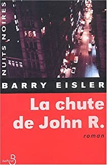 La Chute de John R. par Barry Eisler