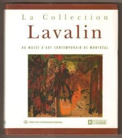 La Collection Lavalin, du Muse d'Art Contemporain de Montral - Le partage d'une vision par Jose Blisle