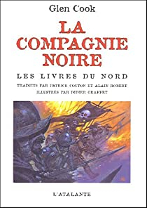 La Compagnie Noire, Tome 1 : Les Livres du Nord  par Glen Cook