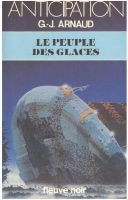 La compagnie des glaces, tome 3 : Le peuple des glaces par Georges-Jean Arnaud