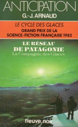 La compagnie des glaces, tome 9 : Le Rseau de Patagonie par Georges-Jean Arnaud