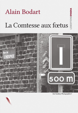 La comtesse aux foetus par Alain Bodart