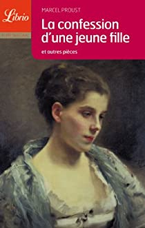 La Confession d'une jeune fille et autres textes par Marcel Proust