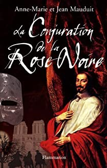 La Conjuration de la Rose Noire par Jean Mauduit