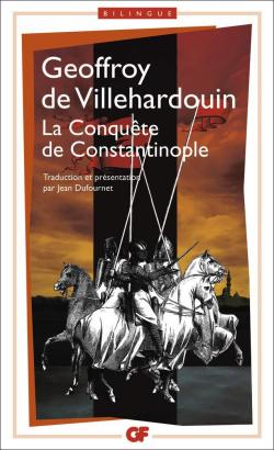 La conqute de Constantinople par Geoffroy de  Villehardouin