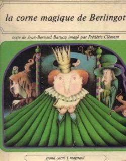 La Corne magique de Berlingot par Jean-Bernard Barucq