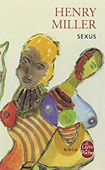 La crucifixion en rose, tome 1 : Sexus par Henry Miller