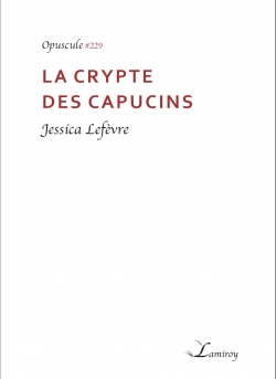 La crypte des Capucins par Jessica Lefvre