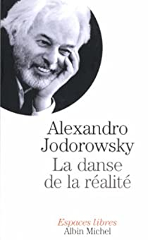 La Danse de la ralit par Alejandro Jodorowsky