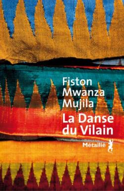 La danse du vilain par Fiston Mwanza Mujila