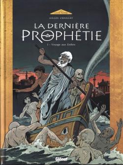 La Dernire Prophtie, tome 1 : Voyage aux enfers par Gilles Chaillet