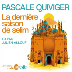 La dernière saison de Selim - Pascale Quiviger (2023)