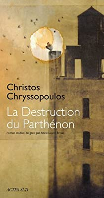 La Destruction du Parthnon par Christos Chryssopoulos