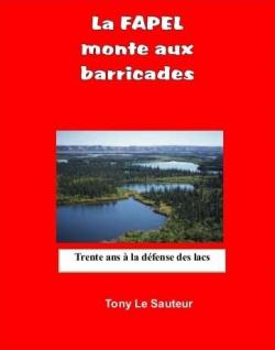 La FAPEL monte aux barricades : Trente ans  la dfense des lacs par Tony Le Sauteur