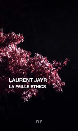 La faille ethics par Laurent Jayr