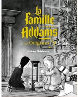 La Famille Addams : l'Origine du mythe / Nouvelle dition par Charles Addams