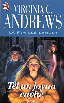 La Famille Landry, tome 4 : Tel un joyau cach par Virginia C. Andrews