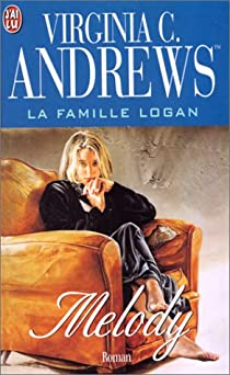 La Famille Logan, tome 1 : Melody par Virginia C. Andrews