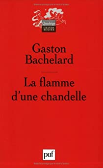 La Flamme d'une chandelle par Gaston Bachelard
