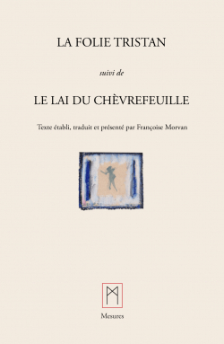 La Folie Tristan: Suivi de Le Lai de Chvrefeuille par Franoise Morvan