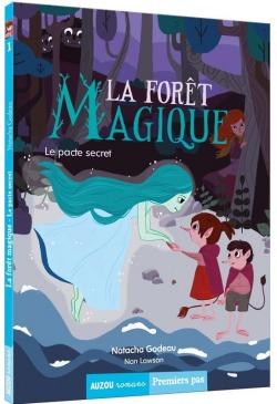 La fort magique, tome 1 : Le pacte secret par Natacha Godeau