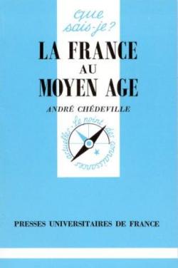 La France au Moyen-ge par Andr Chdeville