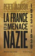 La France et la menace nazie par Peter Jackson (II)