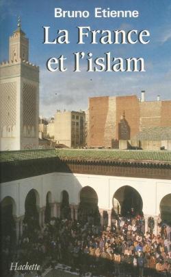 La France et l'islam par Bruno Etienne