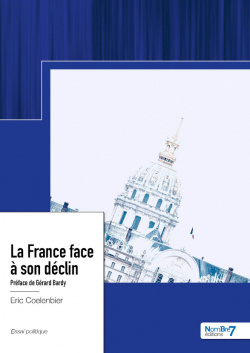 La France face  son dclin par Eric Coelenbier
