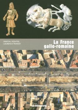 La France gallo-romaine par Martial Monteil