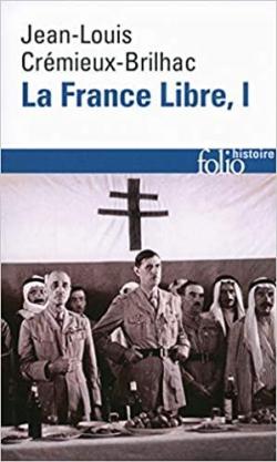 La France libre, tome 1 par Jean-Louis Crmieux-Brilhac