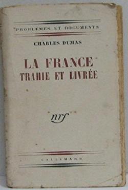 La France trahie et livre par Charles Dumas (II)